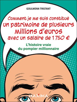 cover image of Comment je me suis constitué un patrimoine de plusieurs millions d'euros avec un salaire de 1 750 
